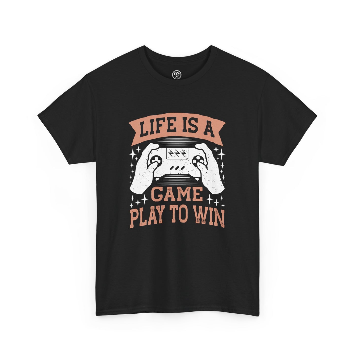 Life Is a Game Play to Win Tee – Gamer Motivation Shirt