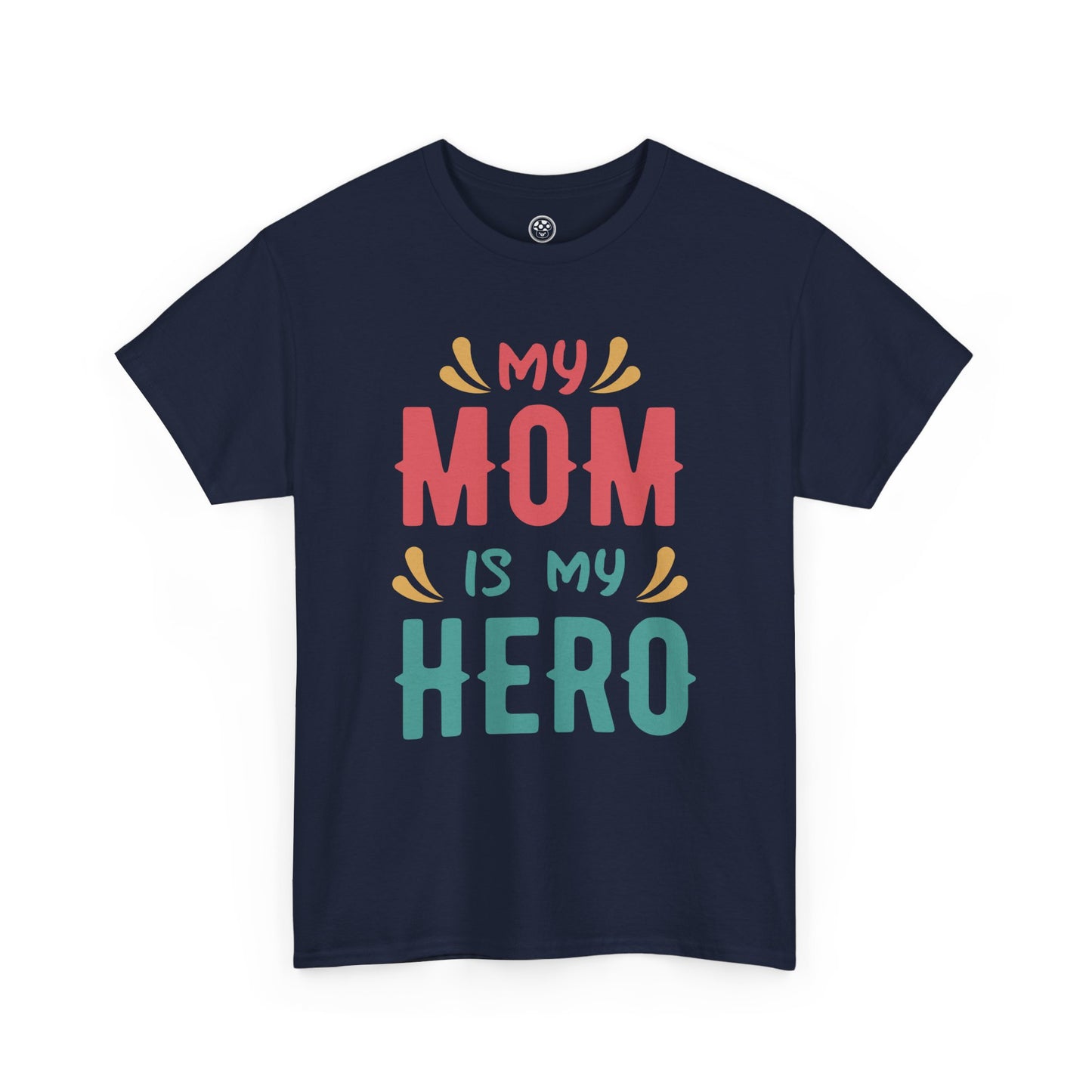 My Mom Is My Hero Tee – Mother’s Day Gift Shirt