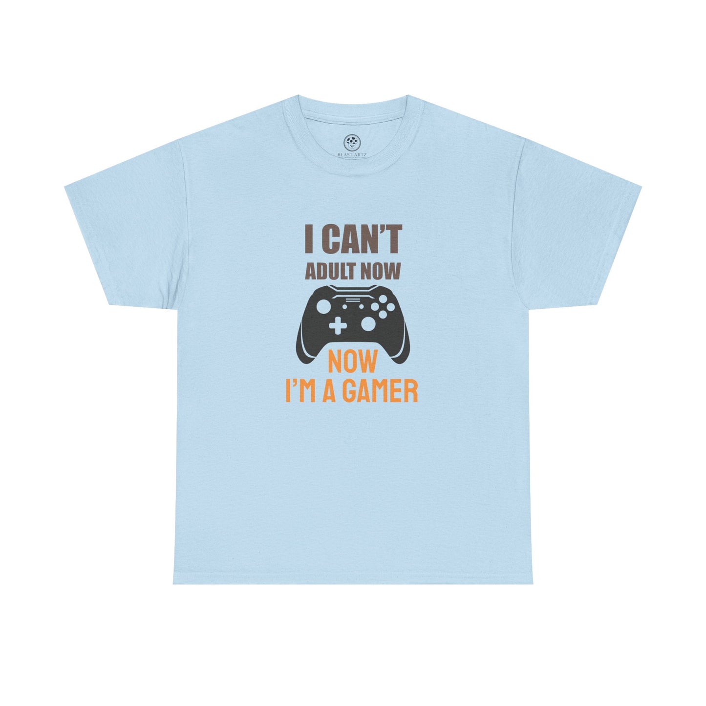 I Can’t Adult Now, I’m a Gamer Tee