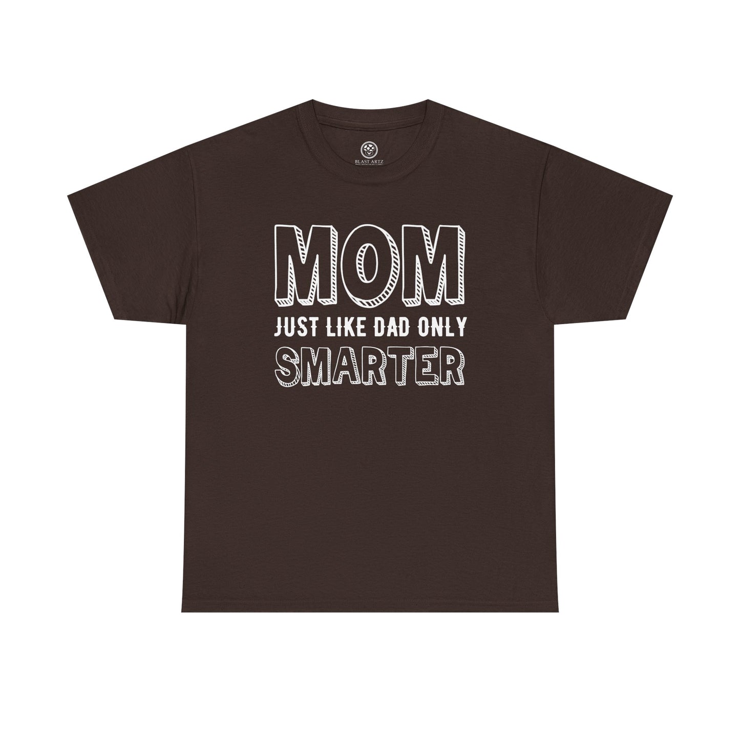 Smarter Mom Tee – Funny Mother’s Day T-Shirt
