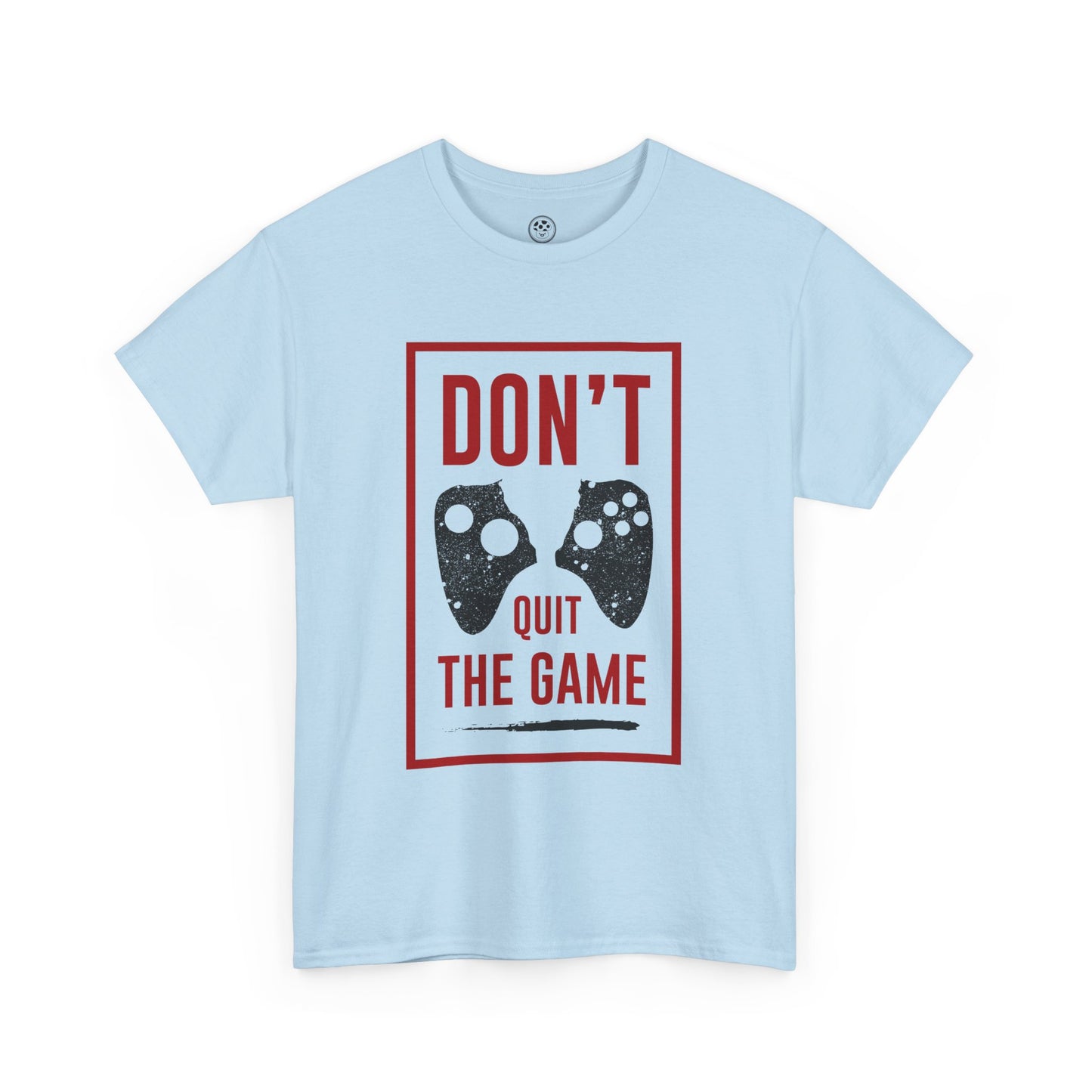 Don’t Quit the Game Tee – Funny Gamer Shirt