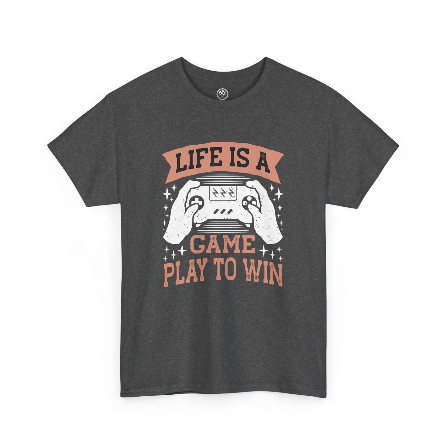 Life Is a Game Play to Win Tee – Gamer Motivation Shirt