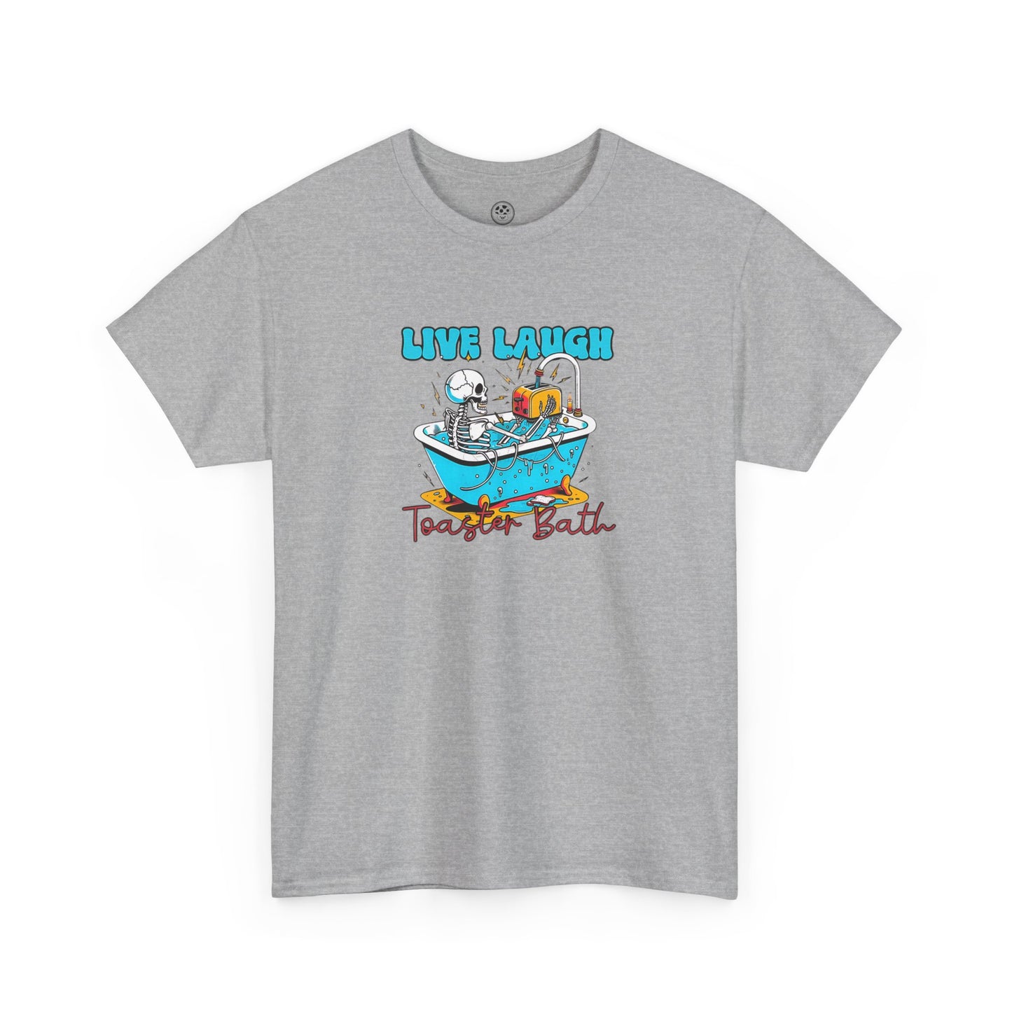 Live Laugh Toaster Bath Tee v2 – Ironic Dark Humor T-Shirt