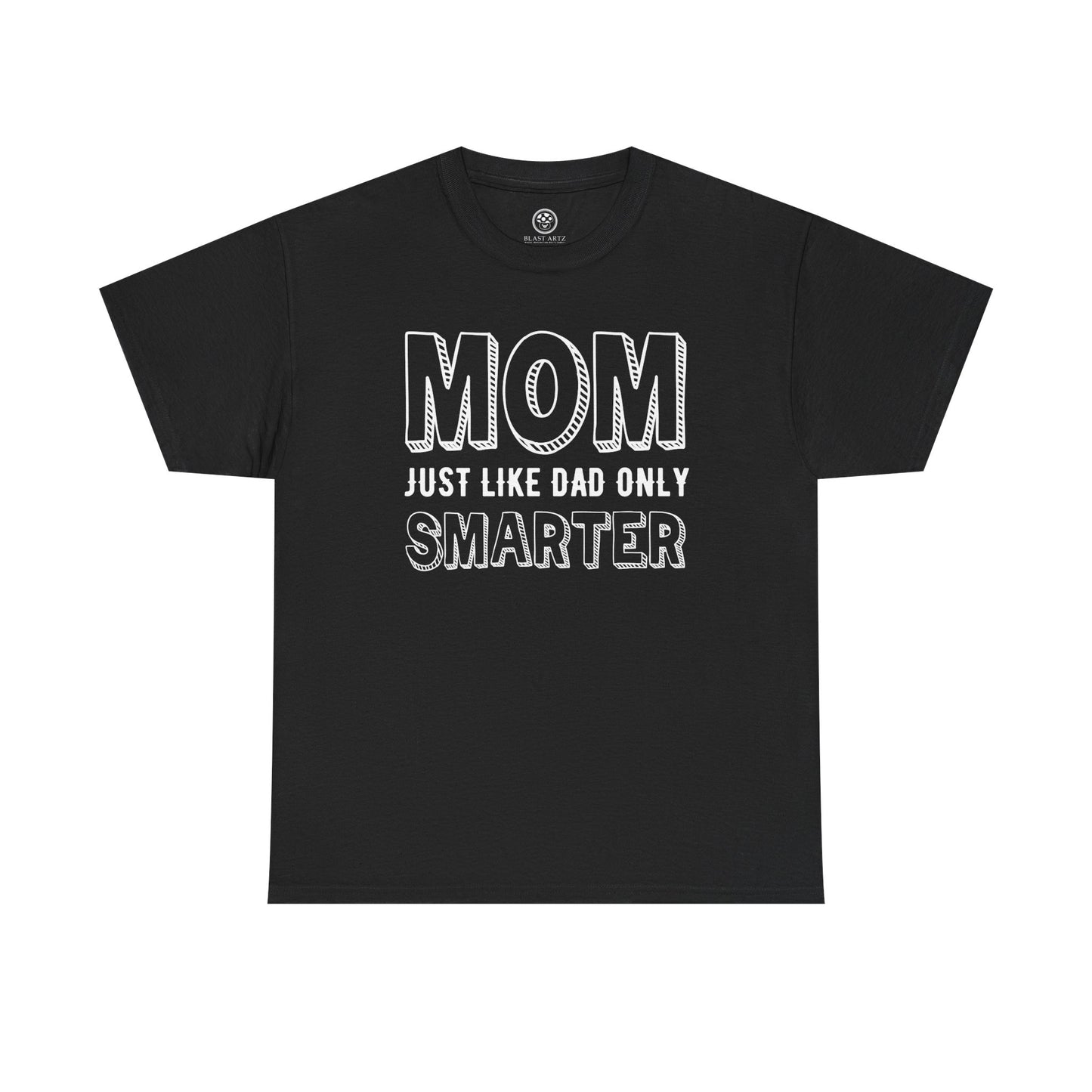 Smarter Mom Tee – Funny Mother’s Day T-Shirt