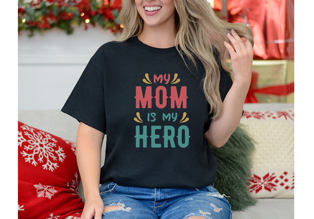 My Mom Is My Hero Tee – Mother’s Day Gift Shirt