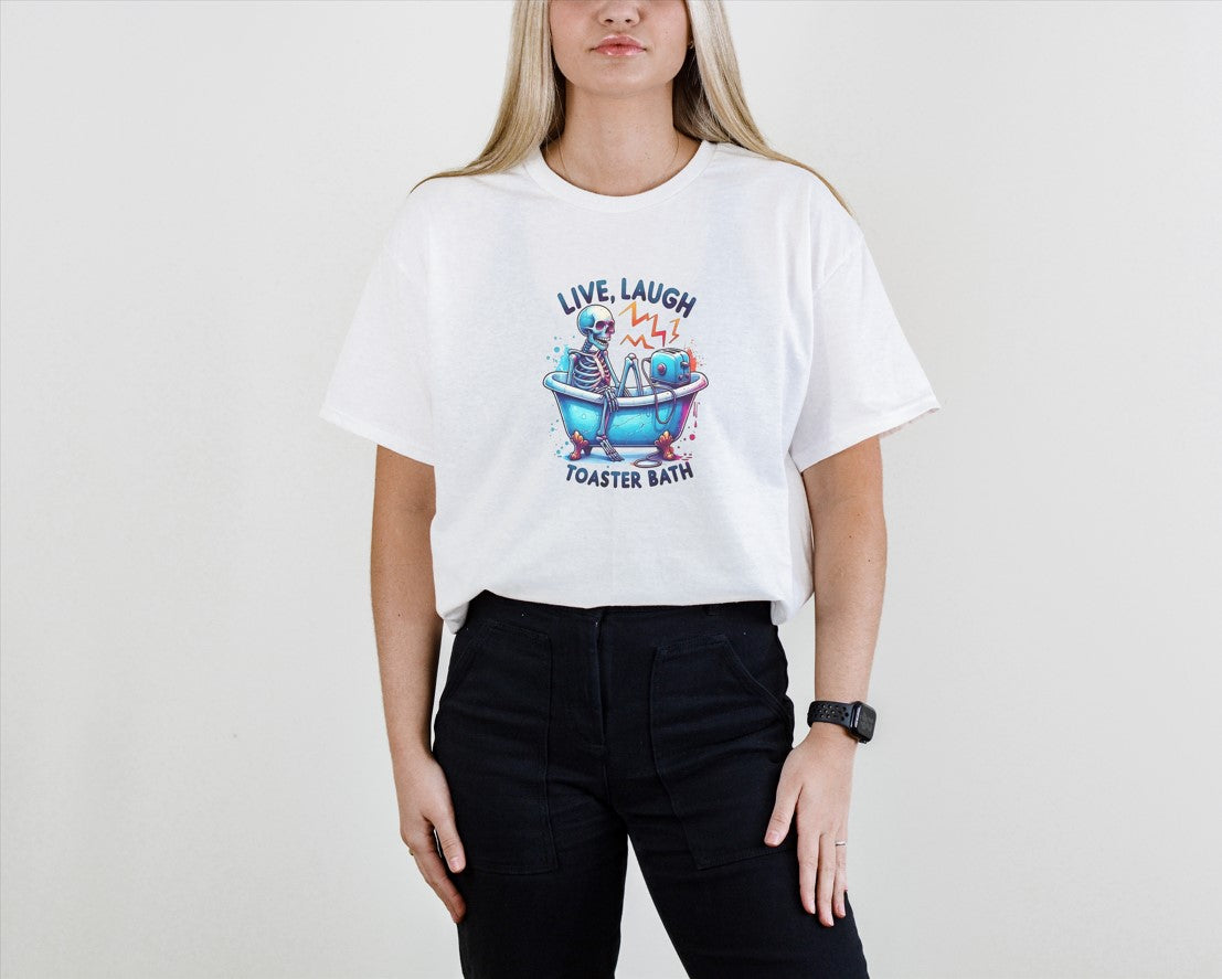 Live Laugh Toaster Bath Tee – Funny Dark Humor Shirt