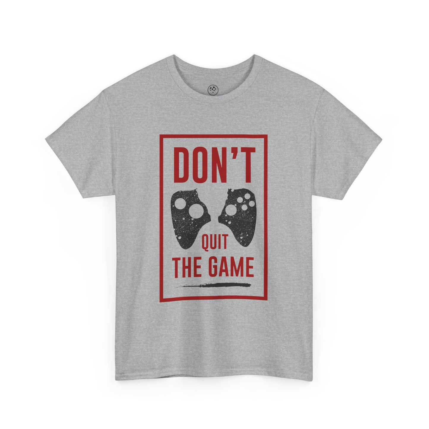 Don’t Quit the Game Tee – Funny Gamer Shirt