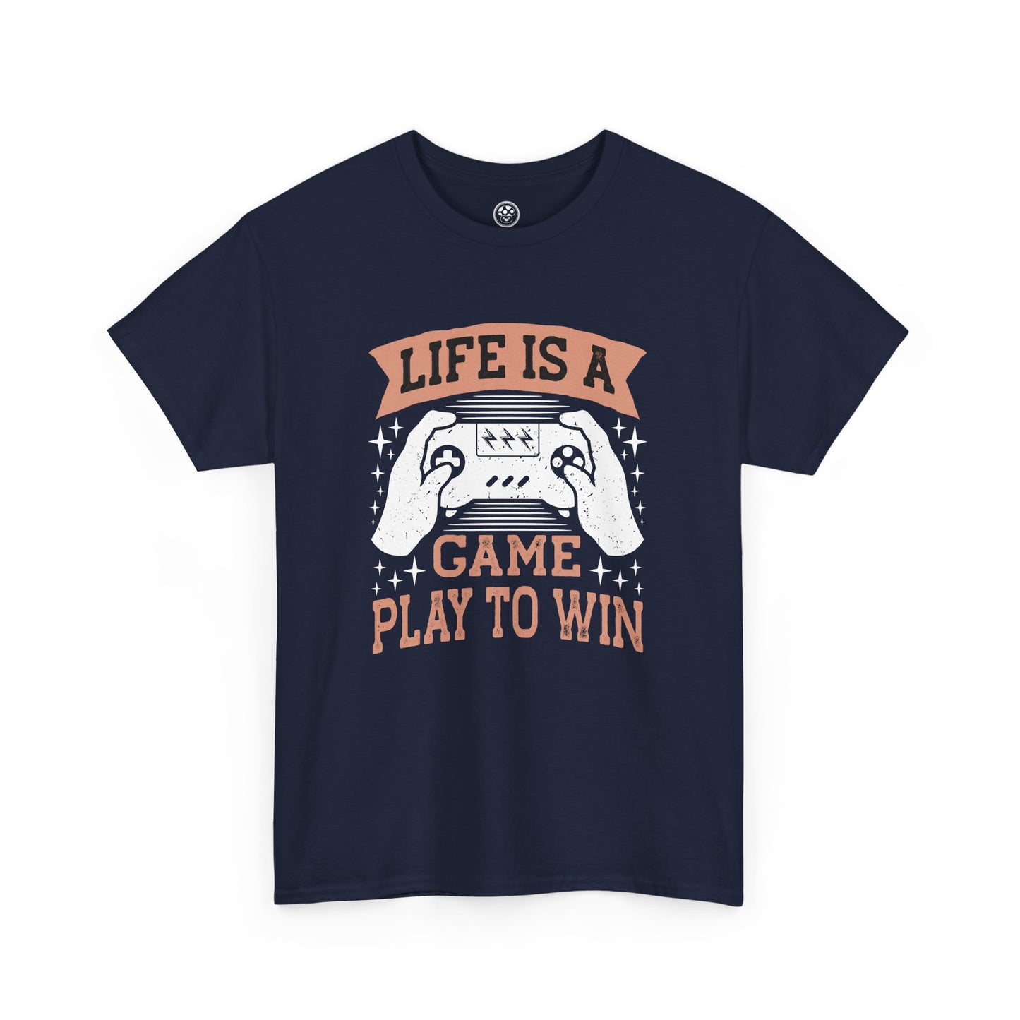 Life Is a Game Play to Win Tee – Gamer Motivation Shirt