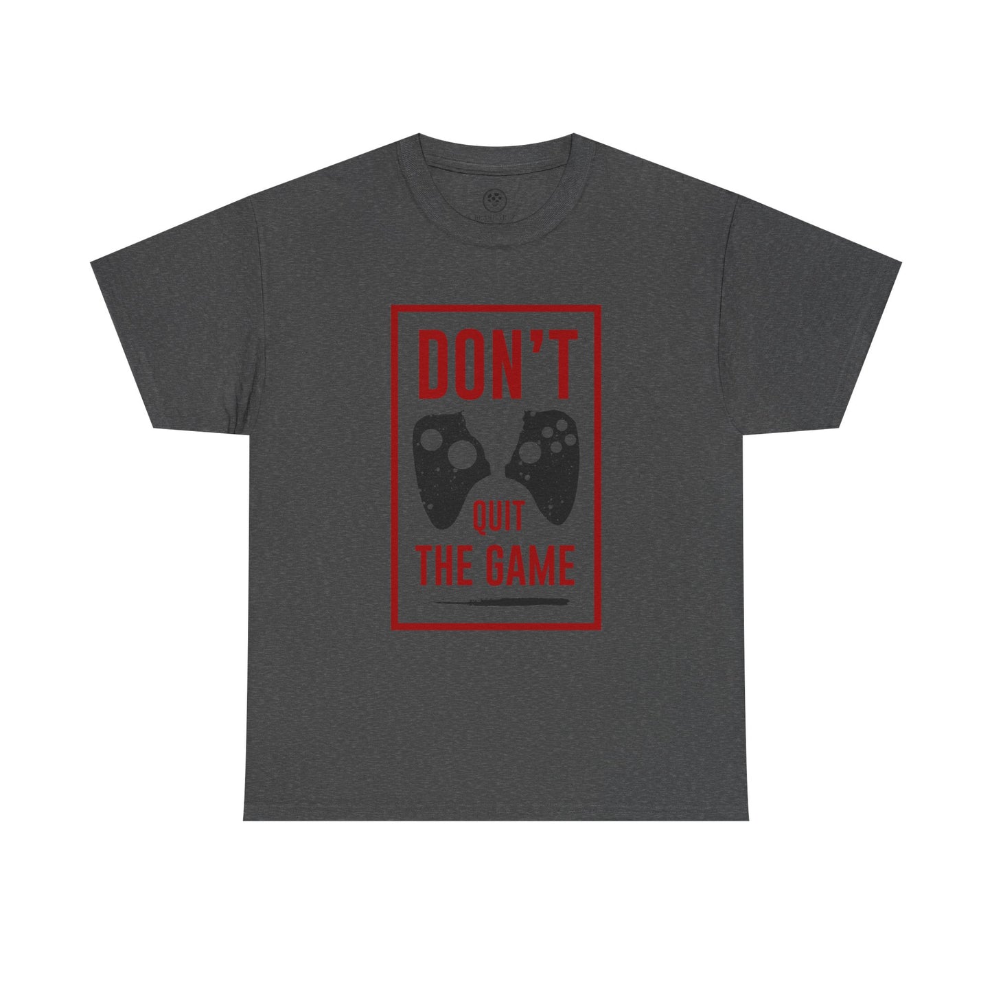 Don’t Quit the Game Tee – Funny Gamer Shirt