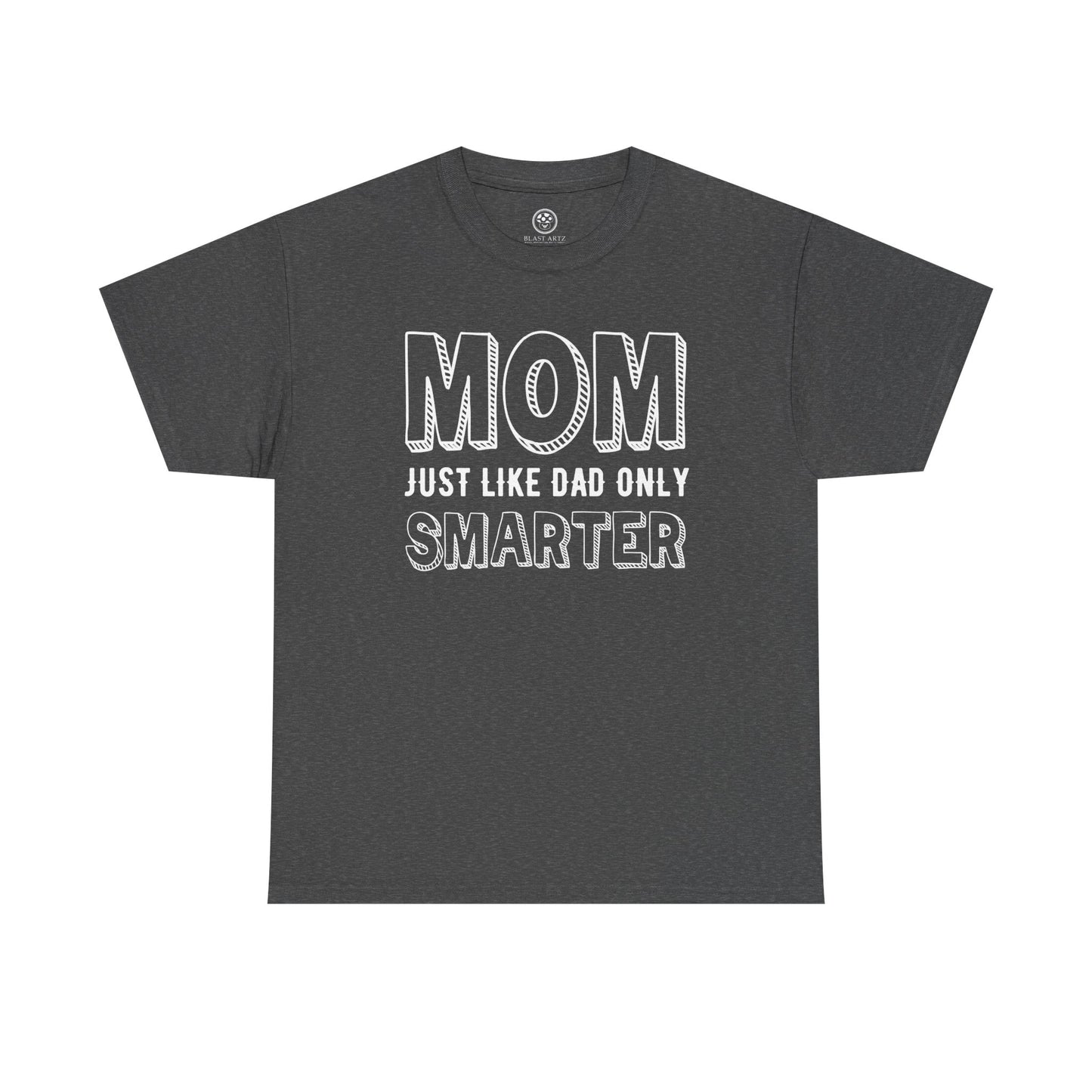 Smarter Mom Tee – Funny Mother’s Day T-Shirt