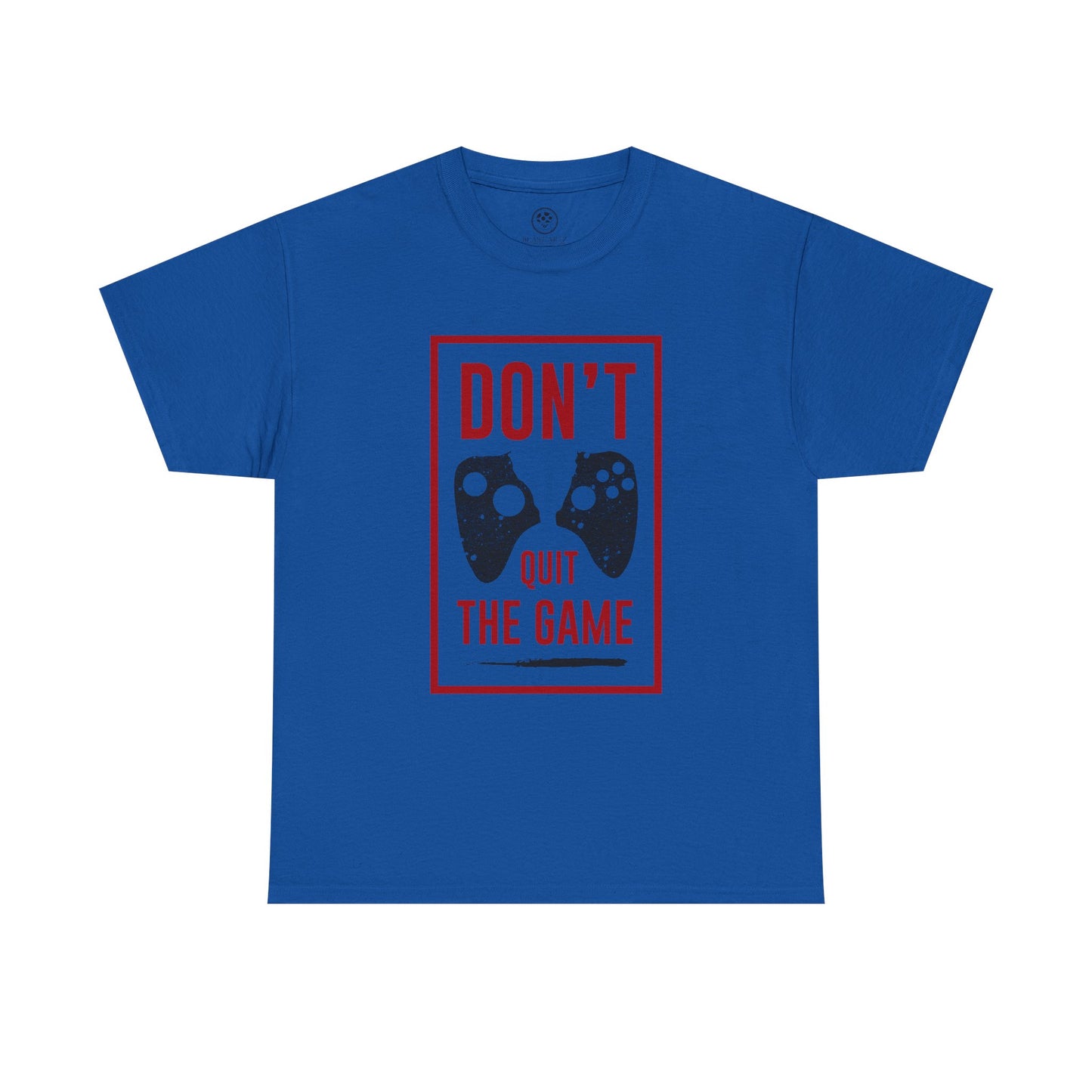 Don’t Quit the Game Tee – Funny Gamer Shirt
