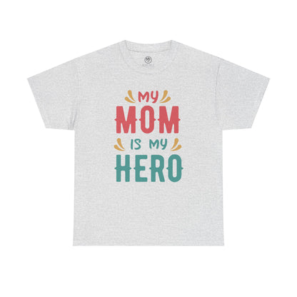 My Mom Is My Hero Tee – Mother’s Day Gift Shirt