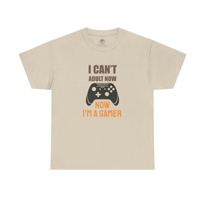 I Can’t Adult Now, I’m a Gamer Tee