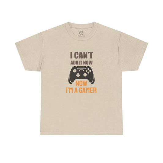 I Can’t Adult Now, I’m a Gamer Tee