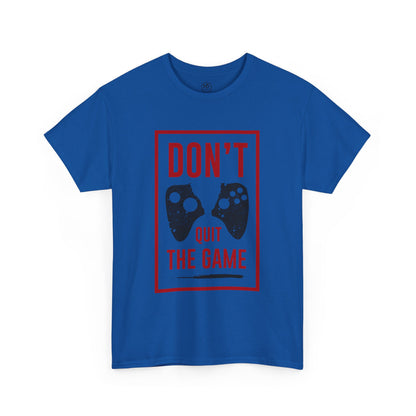 Don’t Quit the Game Tee – Funny Gamer Shirt