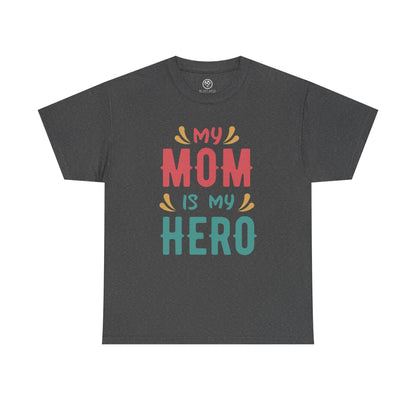 My Mom Is My Hero Tee – Mother’s Day Gift Shirt