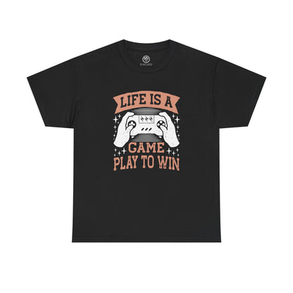 Life Is a Game Play to Win Tee – Gamer Motivation Shirt