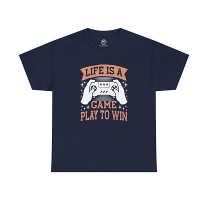 Life Is a Game Play to Win Tee – Gamer Motivation Shirt