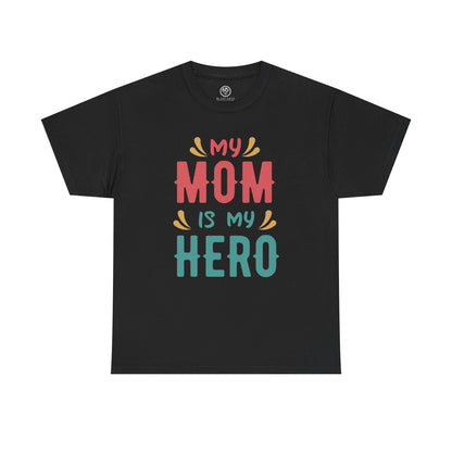 My Mom Is My Hero Tee – Mother’s Day Gift Shirt