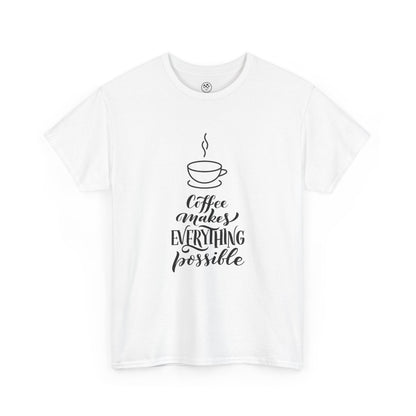 Coffee Makes Everything Possible Tee (White)