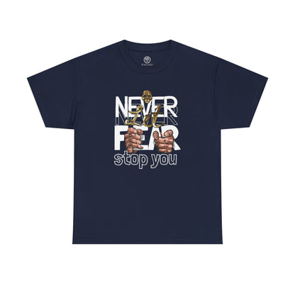 Never Let Fear Stop You Tee – Motivational Shirt