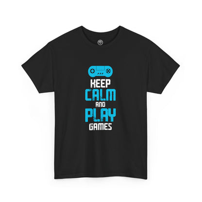 Keep Calm and Play Games Tee – Gamer Motivation Shirt