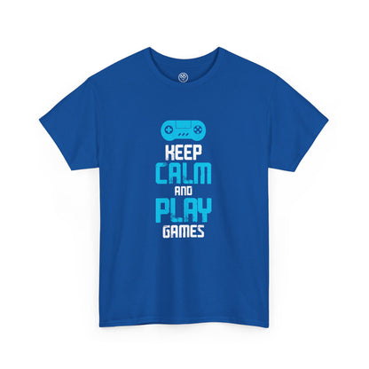 Keep Calm and Play Games Tee – Gamer Motivation Shirt