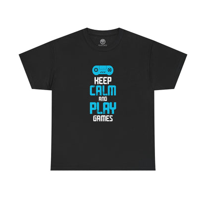 Keep Calm and Play Games Tee – Gamer Motivation Shirt