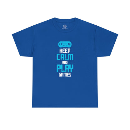 Keep Calm and Play Games Tee – Gamer Motivation Shirt