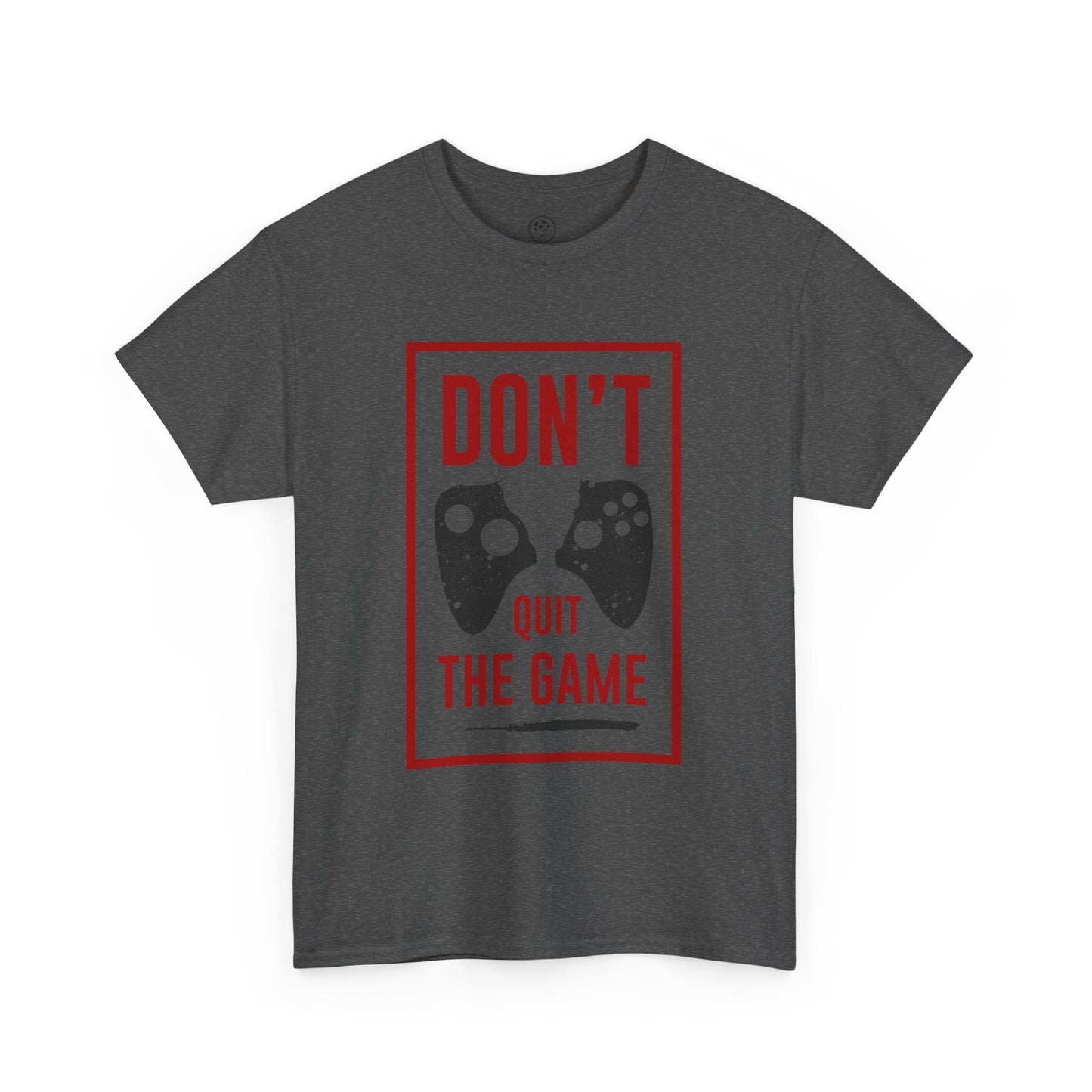 Don’t Quit the Game Tee – Funny Gamer Shirt