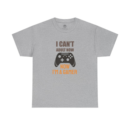 I Can’t Adult Now, I’m a Gamer Tee
