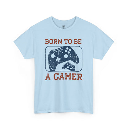 Born to Be a Gamer Tee – Funny Gaming Shirt