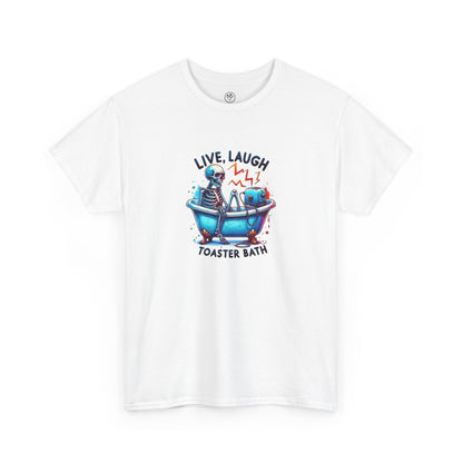 Live Laugh Toaster Bath Tee – Funny Dark Humor Shirt