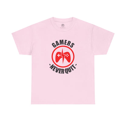 Gamers Never Quit Tee – Motivational Gamer Shirt