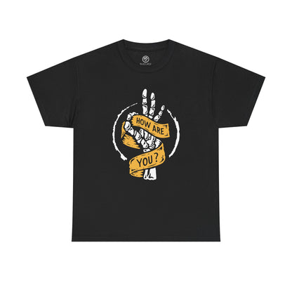 How Are You Tee – Skeleton Hand Shirt