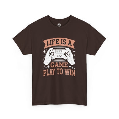 Life Is a Game Play to Win Tee – Gamer Motivation Shirt