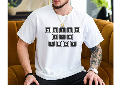 Sorry I’m Busy Gaming Tee – Funny Gamer Shirt