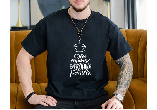 Coffee Makes Everything Possible Tee (Black)