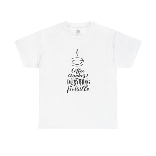 Coffee Makes Everything Possible Tee (White)