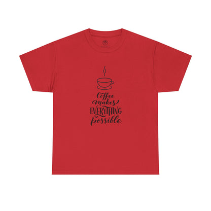 Coffee Makes Everything Possible Tee (White)