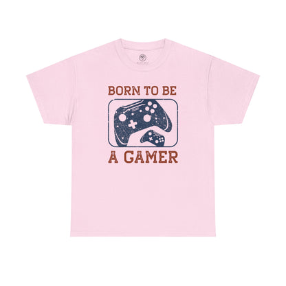 Born to Be a Gamer Tee – Funny Gaming Shirt