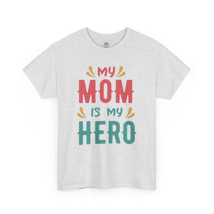 My Mom Is My Hero Tee – Mother’s Day Gift Shirt
