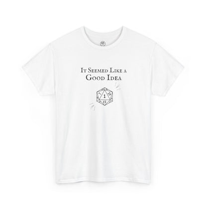 It Seemed Like a Good Idea