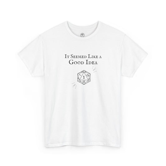 It Seemed Like a Good Idea