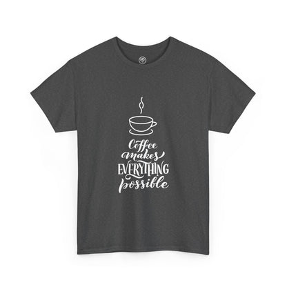 Coffee Makes Everything Possible Tee (Black)