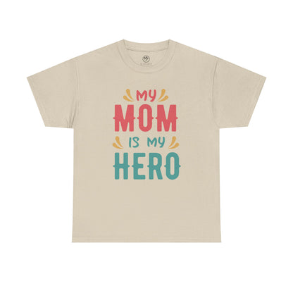 My Mom Is My Hero Tee – Mother’s Day Gift Shirt