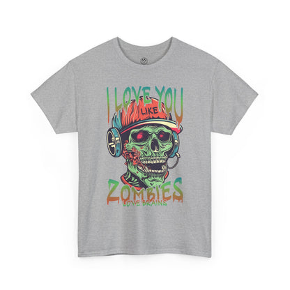 I love you Like zombies Loves Brains Tee – Funny Undead Shirt
