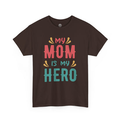 My Mom Is My Hero Tee – Mother’s Day Gift Shirt