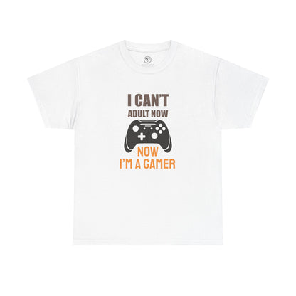I Can’t Adult Now, I’m a Gamer Tee