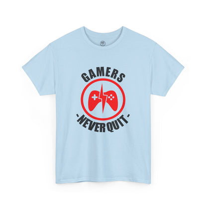 Gamers Never Quit Tee – Motivational Gamer Shirt
